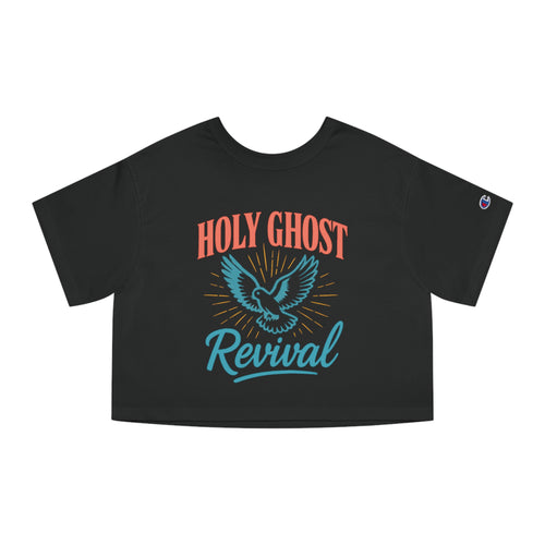 Cropped T-Shirt - Holy Ghost Revival Design